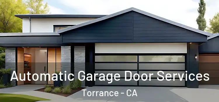  Automatic Garage Door Services Torrance - CA