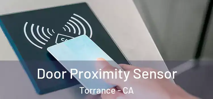 Door Proximity Sensor Torrance - CA