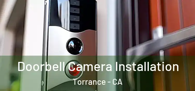  Doorbell Camera Installation Torrance - CA