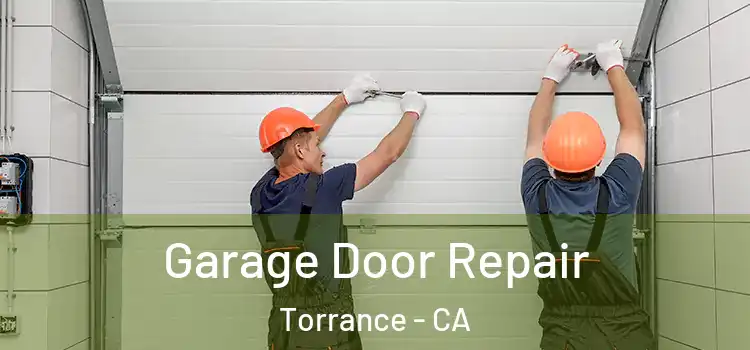 Garage Door Repair Torrance - CA