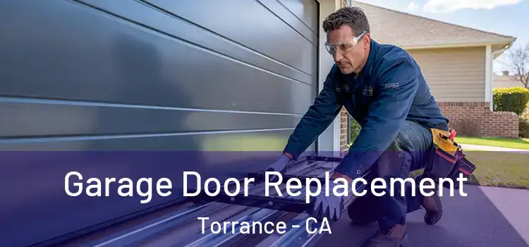  Garage Door Replacement Torrance - CA