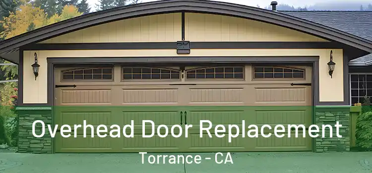  Overhead Door Replacement Torrance - CA