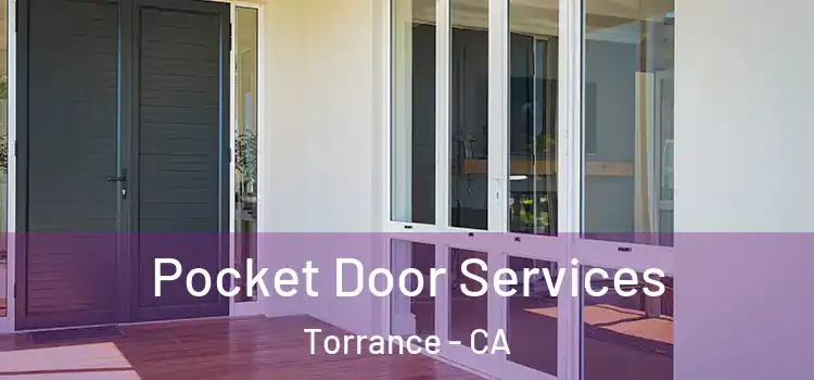  Pocket Door Services Torrance - CA