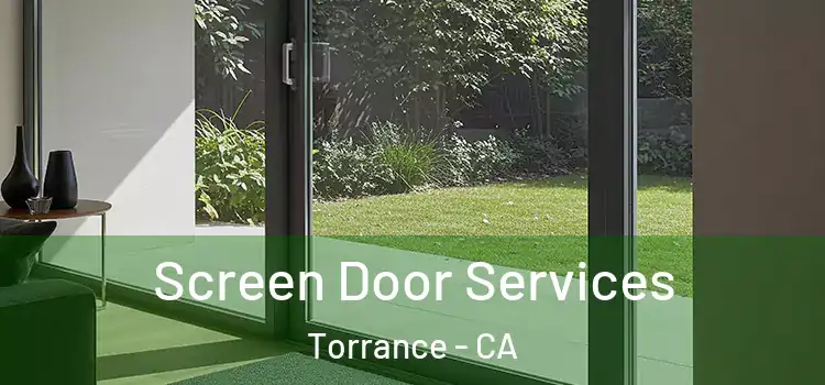 Screen Door Services Torrance - CA